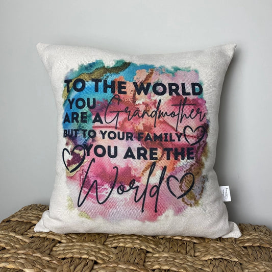 To The World You Are A Grandmother pillow 18" x 18"