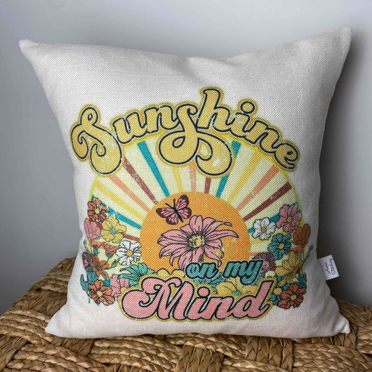 Sunshine On My Mind pillow 18" x 18"